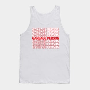 Garbage Person Tank Top